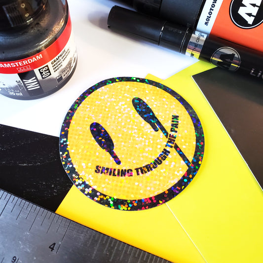 "Smiling Through the Pain" Holographic Vinyl Sticker